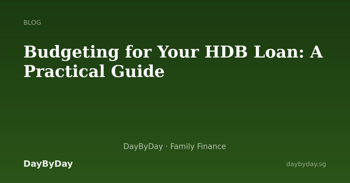 Budgeting for Your HDB Loan: A Practical Guide